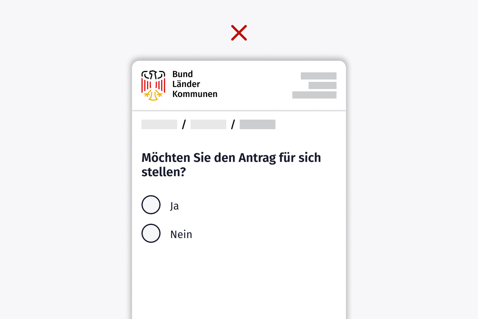 Schematisches Behördenformular mit einem roten Kreuz darüber; Frage: „Möchten Sie den Antrag für sich stellen?“, zwei Antwortmöglichkeiten: „Ja“, „Nein“