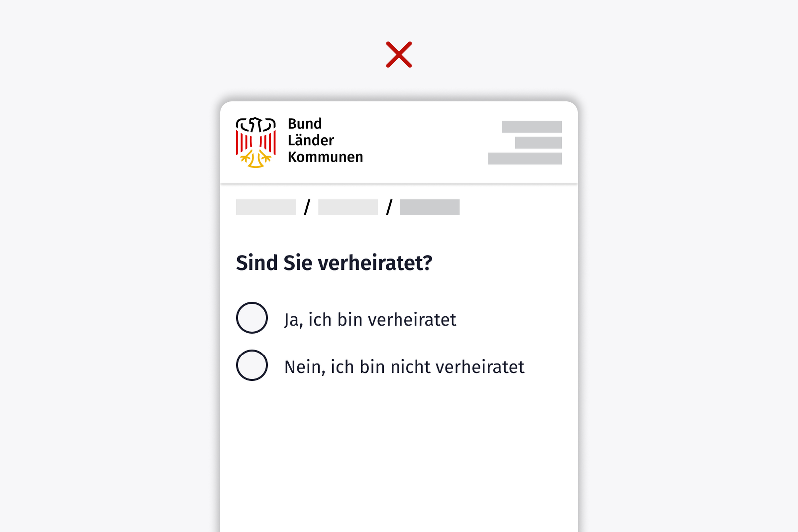 Schematisches Behördenformular mit einem roten Kreuz darüber; Frage: „Sind Sie verheiratet?“, zwei Antwortmöglichkeiten: „Ja, ich bin verheiratet“ und „Nein, ich bin nicht verheiratet“